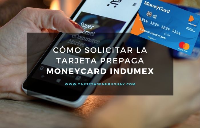 Solicitar tarjeta prepaga MoneyCard de Indumex