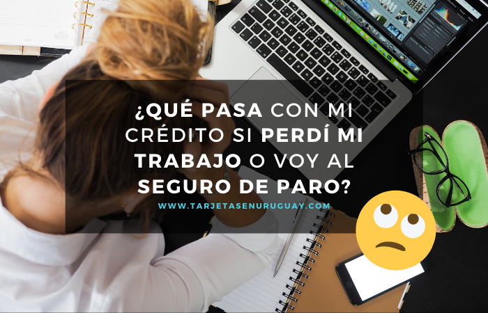 Que pasa con mi crédito si pierdo mi trabajo o voy al seguro?