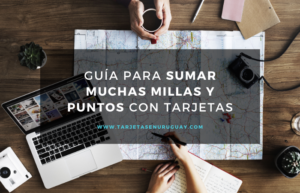 Guía para sumar millas y puntos con tarjetas uruguayas